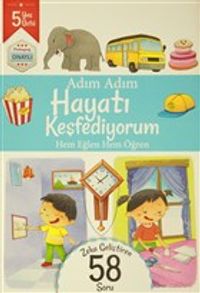 Adım Adım Hayatı Keşfediyorum 5 Yaş - Zeka Geliştiren 58 Soru & Hem Eğlen Hem Öğren