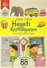 Adım Adım Hayatı Keşfediyorum 6 Yaş - Zeka Geliştiren 88 Soru & Hem Eğlen Hem Öğren