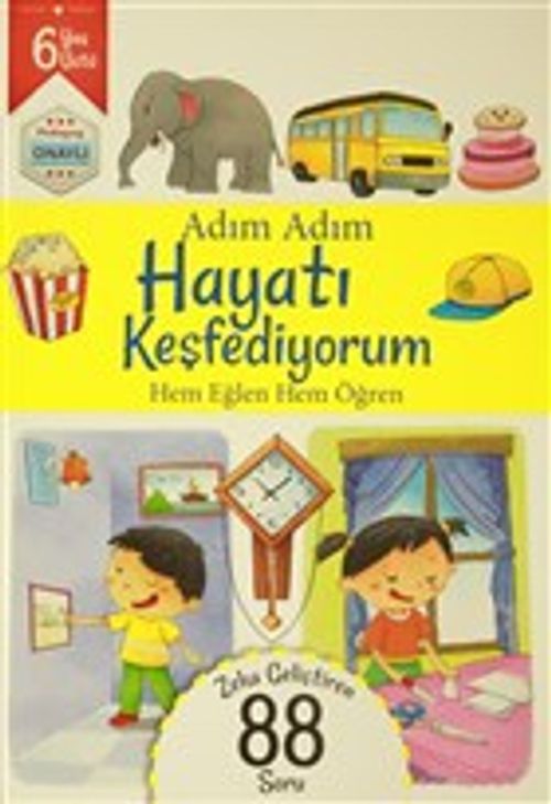 Adım Adım Hayatı Keşfediyorum 6 Yaş - Zeka Geliştiren 88 Soru & Hem Eğlen Hem Öğren