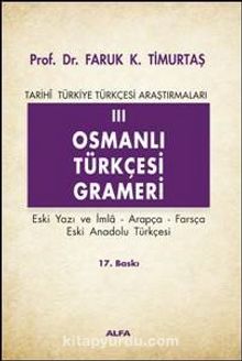 Osmanlı Türkçesi Grameri 3 - Prof. Dr. Faruk Kadri Timurtaş