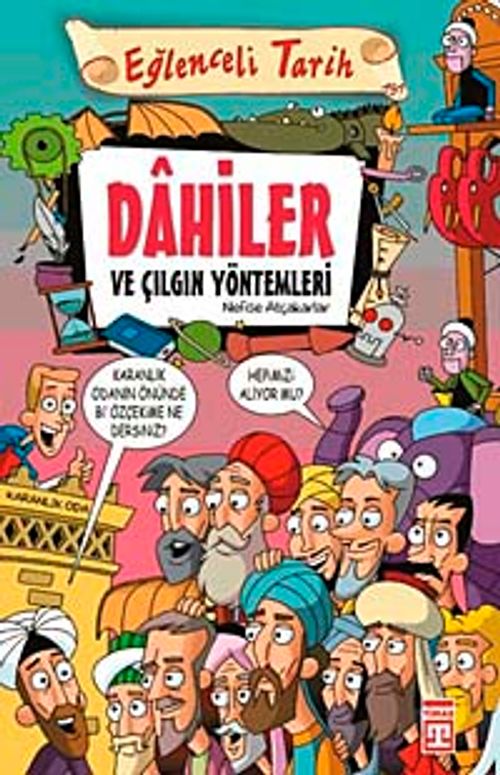 Dahiler ve Çılgın Yöntemleri
