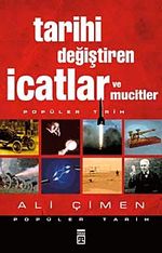 Tarihi Değiştiren İcatlar ve Mucitler
