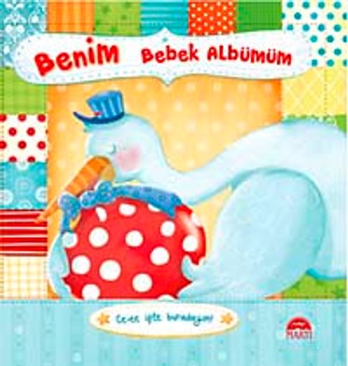 Benim Bebek Albümüm (Ciltli)