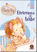 Sarah Kay - Esrarengiz Kulübe
