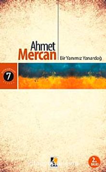Bir Yanımız Yanardağ - Ahmet Mercan