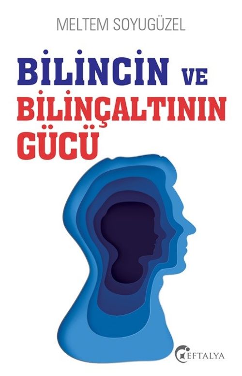 Bilincin ve Bilinçaltının Gücü 