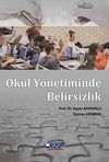 Okul Y&ouml;netiminde Belirsizlik