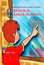 Ergenlik Kabus Olmasın