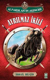 Ayrılmaz İkili / Alparslan'ın Akıncısı