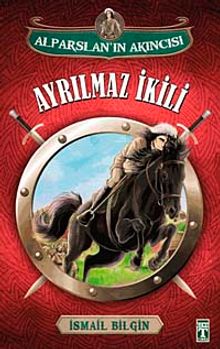 Ayrılmaz İkili / Alparslan'ın Akıncısı