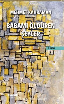 Babamı Öldüren Şeyler - Mehmet Kahraman