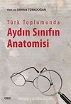 Türk Toplumunda Aydın Sınıfın Anatomisi