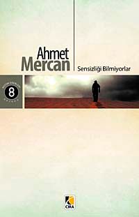 Sensizliği Bilmiyorlar