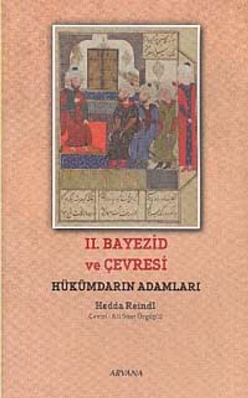 II. Bayezid ve Çevresi & Hükümdarın Adamları