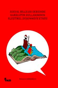 Sosyal Bilgiler Dersinde Karikatür Kullanımının Eleştirel Düşünmeye Etkisi