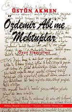 Özdemir Abi'me Mektuplar & Oyun Eleştirileri