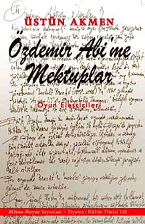 Özdemir Abi'me Mektuplar & Oyun Eleştirileri