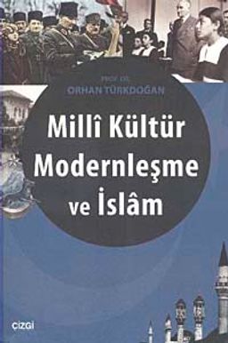 Milli Kültür Modernleşme ve İslam