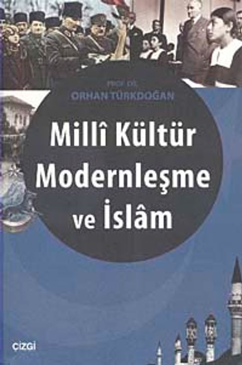 Milli Kültür Modernleşme ve İslam