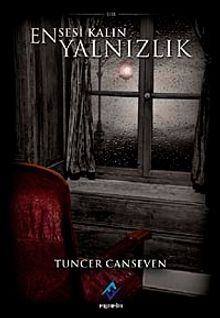 Ensesi Kalın Yalnızlık