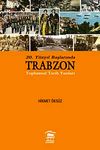 20. Y&uuml;zyıl Başlarında Trabzon Toplumsal Tarih Yazıları
