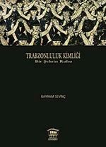 Trabzonluluk Kimliği & Bir Şehrin Ruhu