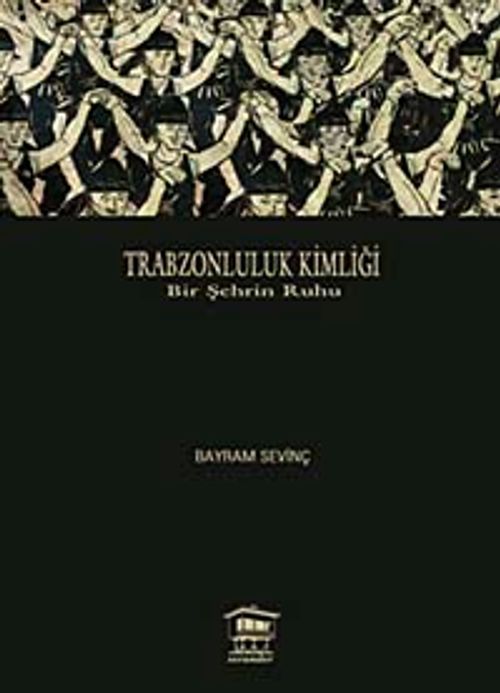 Trabzonluluk Kimliği & Bir Şehrin Ruhu