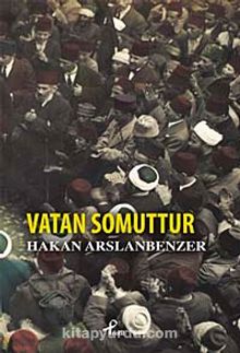 Vatan Somuttur - Hakan Arslanbenzer
