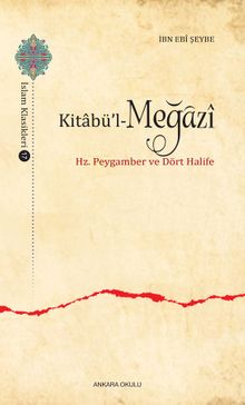 Kitabü'l-Meğazi & Hz. Peygamber ve Dört Halife