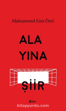 Alayına Şiir - Muhammed Enis Özel