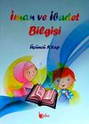 İman ve İbadet Bilgisi (&Uuml;&ccedil;&uuml;nc&uuml; Kitap)