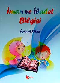 İman ve İbadet Bilgisi (Üçüncü Kitap)