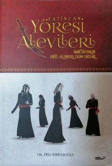 Erzincan Yöresi Alevileri & İnanç Sistemleri