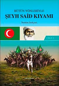 Bütün Yönleriyle Şeyh Said Kıyamı (2 Cilt)