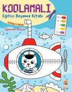 Kodlamalı Eğitici Boyama Kitabı - Eğlenceli Araçlar (4-5 Yaş / 1. Seviye)