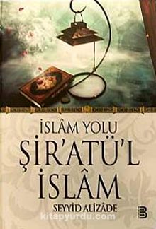 İslam Yolu Şir'atü'l İslam - Seyyid Alizade