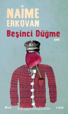 Beşinci Düğme - Naime Erkovan