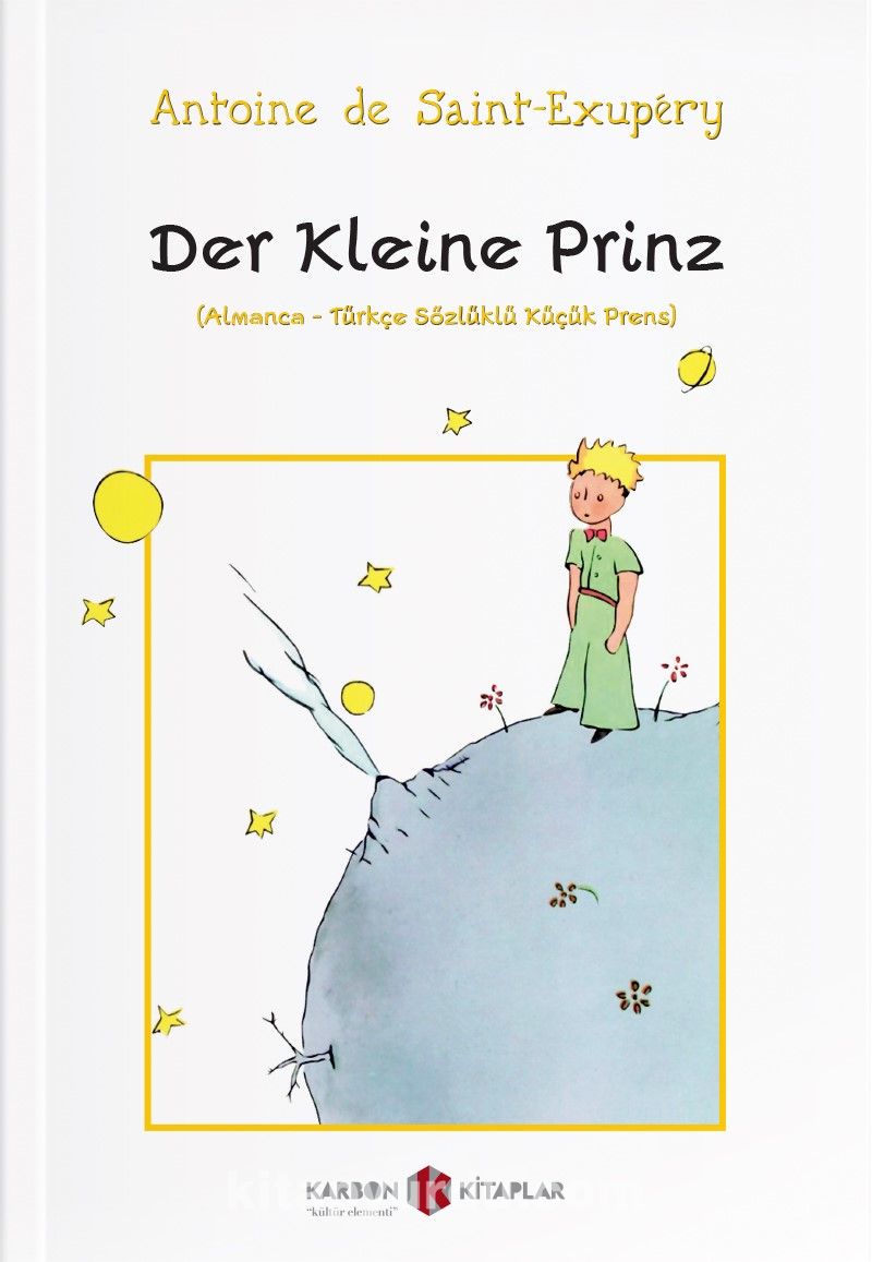 Der Kleine Prinz (Almanca-Türkçe Sözlüklü Küçük Prens)