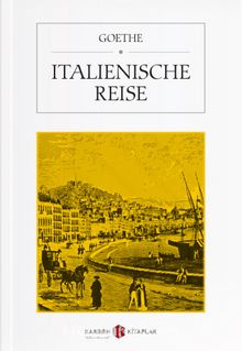 Italienische Reise - Johann Wolfgang Goethe