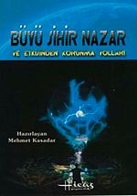 Büyü Sihir Nazar ve Etkisinden Korunma Yolları