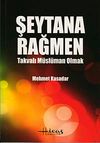 Şeytana Rağmen Takvalı M&uuml;sl&uuml;man Olmak