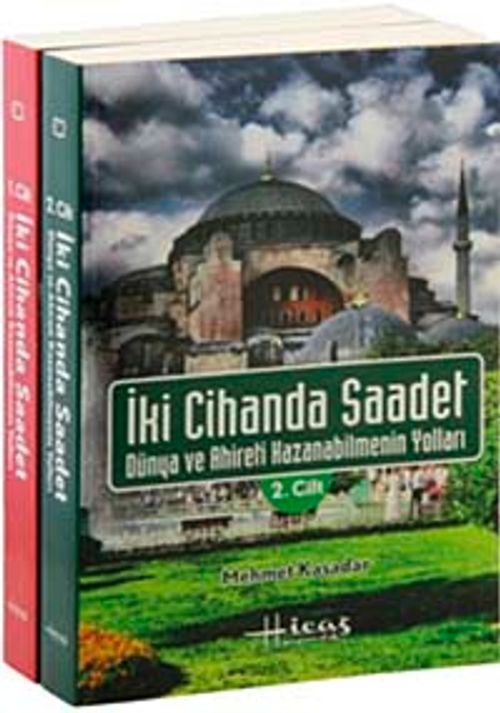 İki Cihanda Saadet Dünya ve Ahiret Kazanabilmenin Yolları (2 Cilt Takım)