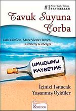 Tavuk Suyuna Çorba - Umudunu Kaybetme