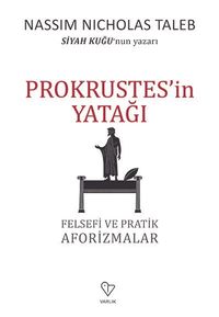Prokrustes'in Yatağı & Felsefi ve Pratik Aforizmalar