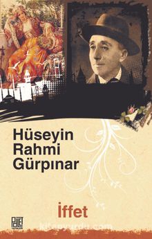İffet (Orjinal Metin) - Hüseyin Rahmi Gürpınar