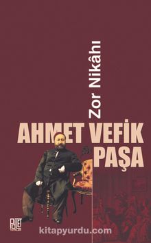 Zor Nikahı - Ahmet Vefik Paşa