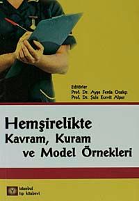 Hemşirelikte Kavram, Kuram ve Model Örnekleri