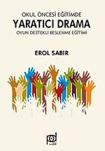 Okul Öncesi Eğitimde Yaratıcı Drama & Oyun Destekli Beslenme Eğitimi
