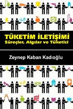 Tüketim İletişimi & Süreçler, Algılar ve Tüketici