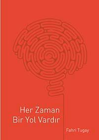 Her Zaman Bir Yol Vardır